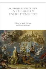 A Cultural History of Peace in the Age of Enlightenment