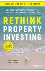 Rethink Property Investing, Fully Updated and Revised Edition