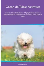 Coton de Tulear Activities Coton de Tulear Tricks, Games & Agility. Includes