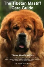 Tibetan Mastiff Ultimate Care Guide Includes