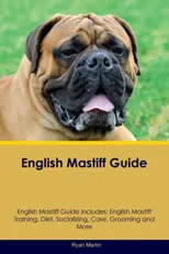 English Mastiff Guide English Mastiff Guide Includes