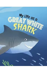 My Life as a Great White Shark