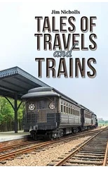 Tales of Travels and Trains
