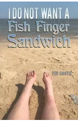 I Do Not Want a Fish Finger Sandwich