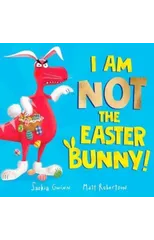 I Am Not the Easter Bunny!