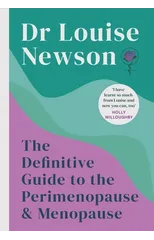 The Definitive Guide to the Perimenopause and Menopause - The Sunday Times bestseller 2024