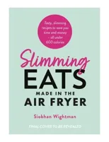 Slimming Eats Made in the Air Fryer