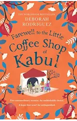 Farewell to The Little Coffee Shop of Kabul