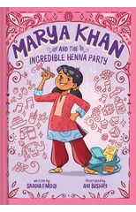 Marya Khan and the Incredible Henna Party (Marya Khan #1)