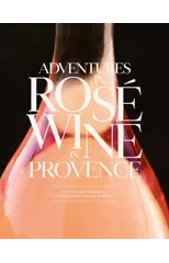 Adventures in Rose Wine in Provence