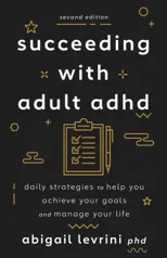 Succeeding With Adult ADHD