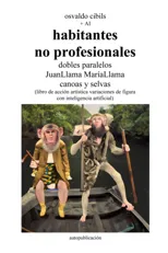 habitantes no profesionales dobles paralelos JuanLlama MariaLlama canoas y selvas