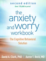 The Anxiety and Worry Workbook, Second Edition