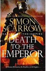 Death to the Emperor (Eagles of the Empire 21)