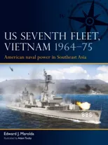 US Seventh Fleet, Vietnam 1964?75
