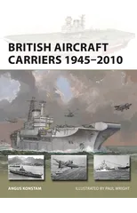 British Aircraft Carriers 1945–2010