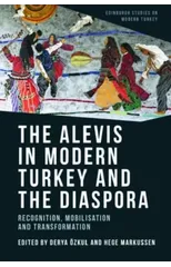 The Alevis in Modern Turkey and the Diaspora