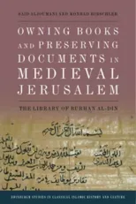 Owning Books and Preserving Documents in Medieval Jerusalem