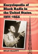 Encyclopedia of Black Radio in the United States, 1921-1955