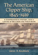 The American Clipper Ship, 1845-1920