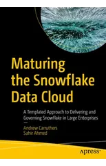 Maturing the Snowflake Data Cloud