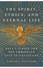 The Spirit, Ethics, and Eternal Life