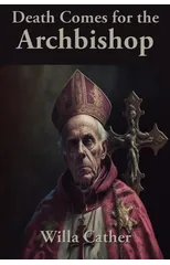 Death Comes for the Archbishop