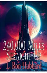 240,000 Miles Straight Up