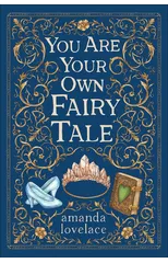 you are your own fairy tale