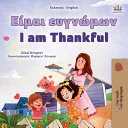 I am Thankful (Greek English Bilingual Children's Book)