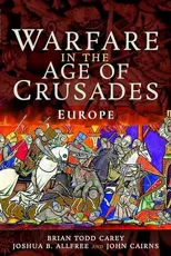 Warfare in the Age of Crusades