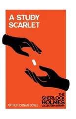 A Study in Scarlet - The Sherlock Holmes Collector's Library