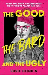The Good, the Bard and the Ugly