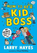 How to be a Kid Boss