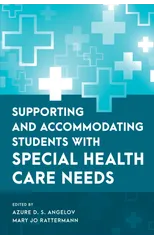 Supporting and Accommodating Students with Special Health Care Needs