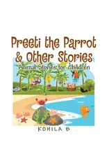 Preeti the Parrot & Other Stories