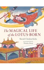 The Magical Life of the Lotus-Born