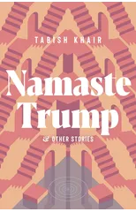 Namaste Trump And Other Stories