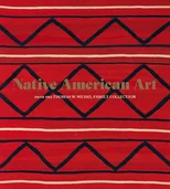 Native American Art from the Thomas W. Weisel Family Collection