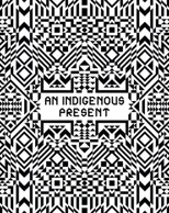 An Indigenous Present