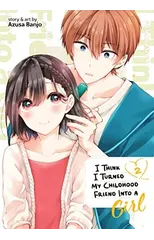 I Think I Turned My Childhood Friend Into a Girl Vol. 2