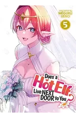 Does a Hot Elf Live Next Door to You? Vol. 5