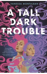 A Tall Dark Trouble