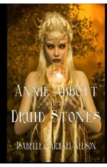 Annie Abbott and the Druid Stones