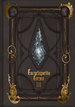 Encyclopaedia Eorzea -The World of Final Fantasy XIV- Volume III