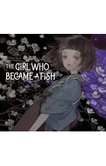 The Girl Who Became a Fish