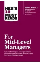 HBR's 10 Must Reads for Mid-Level Managers