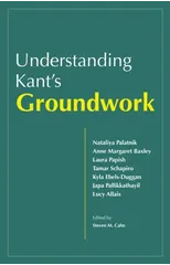 Understanding Kant's Groundwork