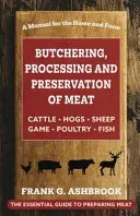 Butchering, Processing and Preservation of Meat