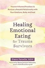Healing Emotional Eating for Trauma Survivors